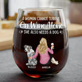 A Woman Cannot Survive On Wine Alone Dog Mom - Personalized Stemless Wine Glass