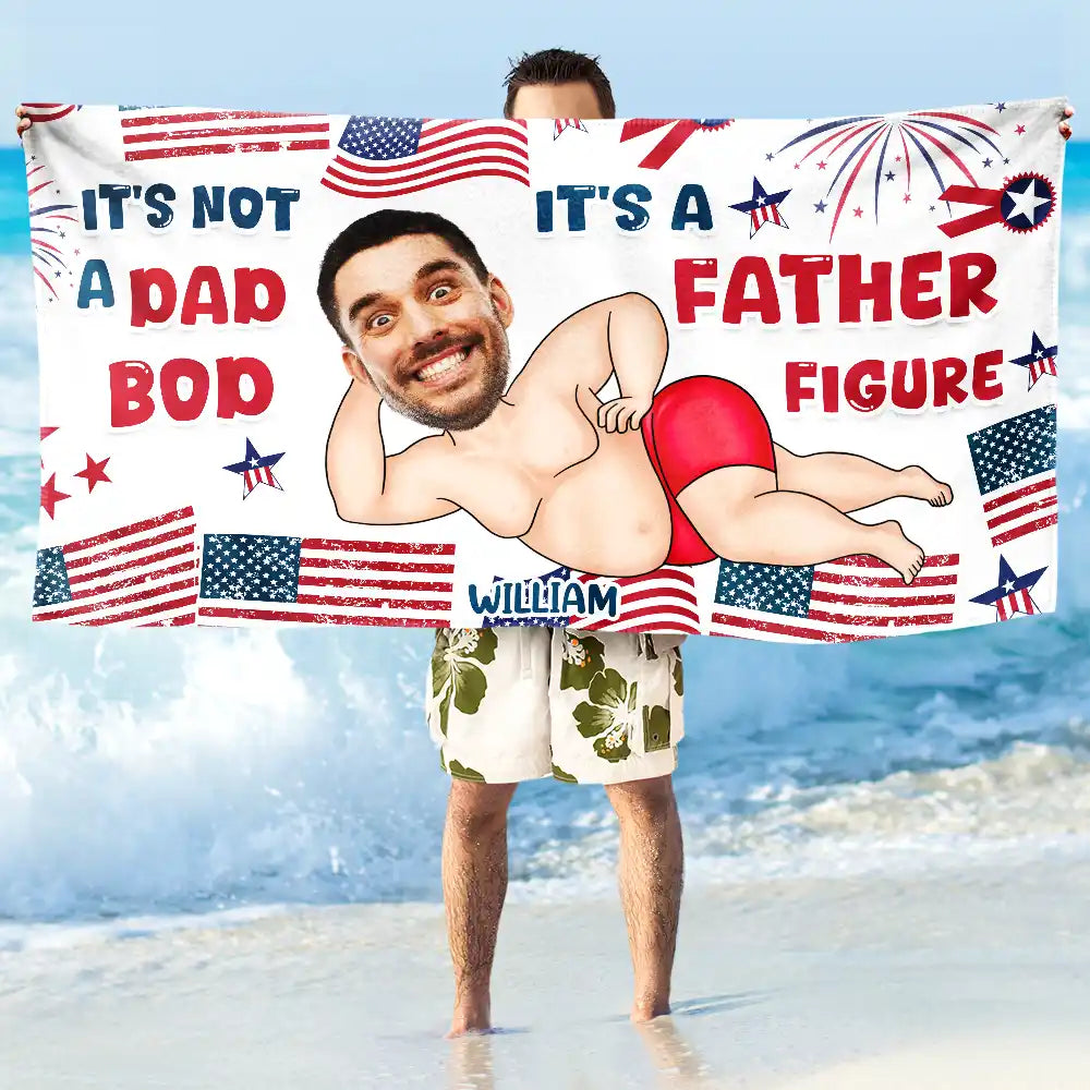 Custom Photo Not A Dad Bod - Personalized Beach Towel